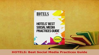 PDF  HOTELS Best Social Media Practices Guide Download Online