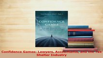 Download  Confidence Games Lawyers Accountants and the Tax Shelter Industry PDF Book Free