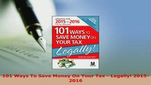 PDF  101 Ways To Save Money On Your Tax  Legally 20152016 Free Books