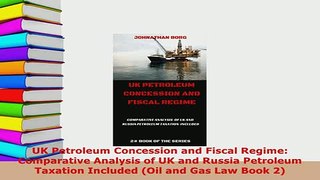 PDF  UK Petroleum Concession and Fiscal Regime Comparative Analysis of UK and Russia Petroleum Ebook