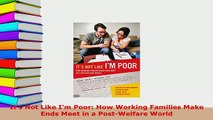 PDF  Its Not Like Im Poor How Working Families Make Ends Meet in a PostWelfare World Read Online
