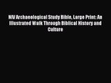 Read NIV Archaeological Study Bible Large Print: An Illustrated Walk Through Biblical History