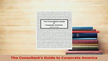 PDF  The Consultants Guide to Corporate America Read Online