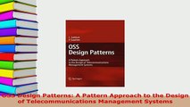 Download  OSS Design Patterns A Pattern Approach to the Design of Telecommunications Management Free Books