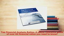 Read  Top Financial Analysis Ratios A useful reference guide of over 60 financial ratios you Ebook Free