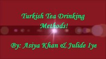 Turkish Tea Drinking Methods