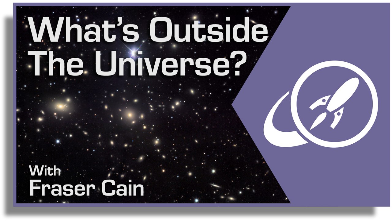 What’s Outside the Universe?