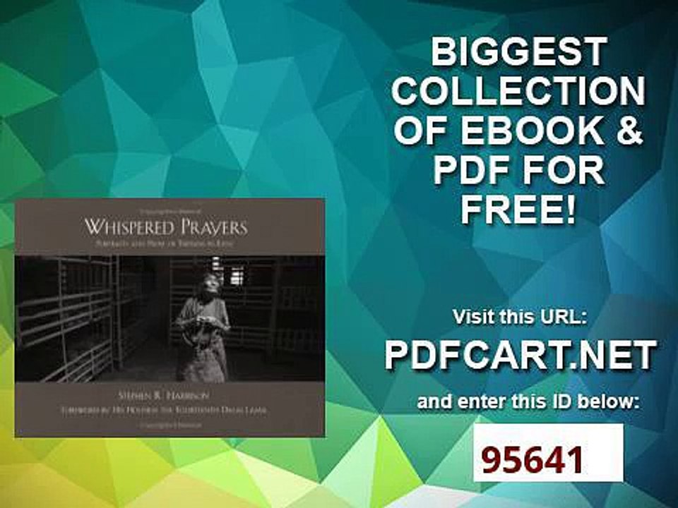 Whispered Prayers Portraits and Prose of Tibetans in Exile
