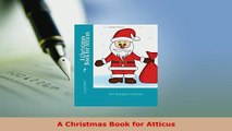 Download  A Christmas Book for Atticus PDF Online