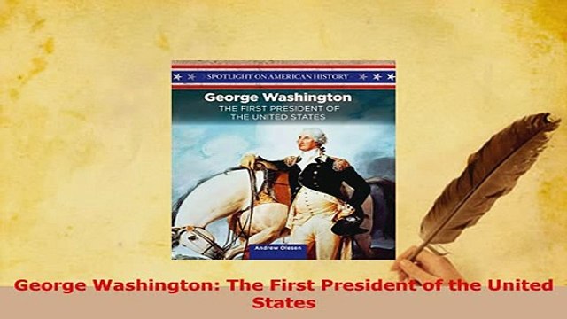 PDF George Washington The First President of the United States PDF Full Ebook