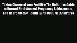 [Read book] Taking Charge of Your Fertility: The Definitive Guide to Natural Birth Control