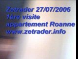 Zetrader Roanne 1ère visite appartement 27 juillet 2006 avant signature compromis