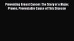 [Read book] Preventing Breast Cancer: The Story of a Major Proven Preventable Cause of This