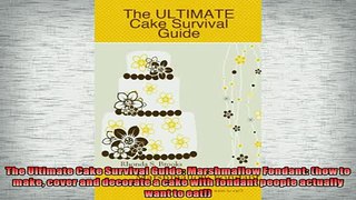 FREE PDF  The Ultimate Cake Survival Guide Marshmallow Fondant how to make cover and decorate a  FREE BOOOK ONLINE