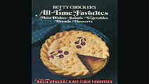 READ book  Betty Crockers AllTime Favorites  FREE BOOOK ONLINE