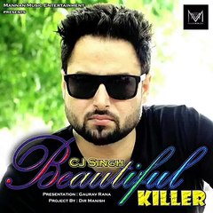 Beautiful Killer - CJ SINGH - Audio - New Punjabi Song 2016 - Latest