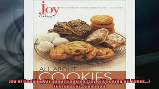FREE DOWNLOAD  Joy of Cooking All about Cookies Joy of Cooking All About Hardback  Common  DOWNLOAD ONLINE