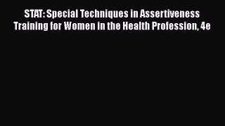 [Read book] STAT: Special Techniques in Assertiveness Training for Women in the Health Profession