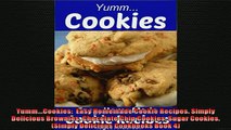 Free PDF Downlaod  YummCookies  Easy Homemade Cookie Recipes Simply Delicious Brownies Chocolate Chip READ ONLINE