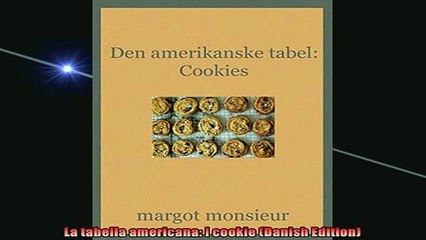 FREE DOWNLOAD  La tabella americana I cookie Danish Edition READ ONLINE