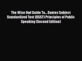 PDF The Wise Owl Guide To... Dantes Subject Standardized Test (DSST) Principles of Public Speaking