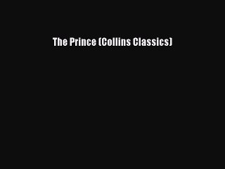 PDF The Prince (Collins Classics)  Read Online