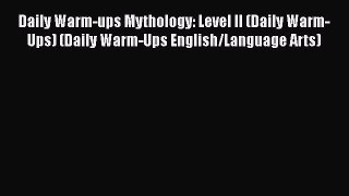 [Read book] Daily Warm-ups Mythology: Level II (Daily Warm-Ups) (Daily Warm-Ups English/Language