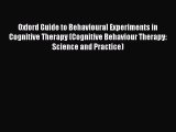 [PDF] Oxford Guide to Behavioural Experiments in Cognitive Therapy (Cognitive Behaviour Therapy: