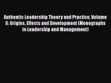 [PDF] Authentic Leadership Theory and Practice Volume 3: Origins Effects and Development (Monographs