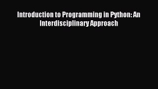[Read PDF] Introduction to Programming in Python: An Interdisciplinary Approach Download Free