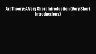 Ebook Art Theory: A Very Short Introduction (Very Short Introductions) Read Full Ebook