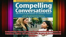 Read  Compelling Conversations Questions and Quotations on Timeless Topics An Engaging ESL  Full EBook