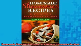 EBOOK ONLINE  Homemade Shawarma Recipes 32 Delicious Shawarma Recipes READ ONLINE