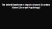 [PDF] The Oxford Handbook of Impulse Control Disorders (Oxford Library of Psychology) [Read]