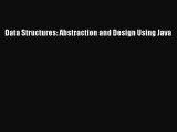 Download Data Structures: Abstraction and Design Using Java PDF Free