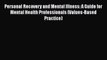 [PDF] Personal Recovery and Mental Illness: A Guide for Mental Health Professionals (Values-Based