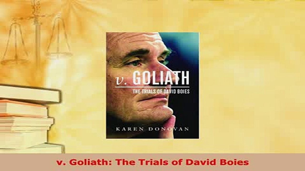 PDF  v Goliath The Trials of David Boies Read Online