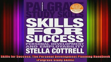 Read  Skills for Success The Personal Development Planning Handbook Palgrave Study Skills  Full EBook