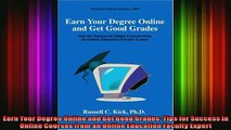 Read  Earn Your Degree Online and Get Good Grades Tips for Success in Online Courses from an  Full EBook