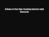 [PDF] A Home of Your Own: Creating Interiors with Character [Read] Online