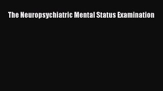 [PDF] The Neuropsychiatric Mental Status Examination [Read] Full Ebook