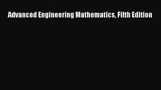 Download Advanced Engineering Mathematics Fifth Edition PDF Free