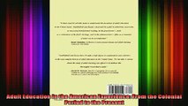 Read  Adult Education in the American Experience From the Colonial Period to the Present  Full EBook