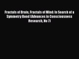 [PDF] Fractals of Brain Fractals of Mind: In Search of a Symmetry Bond (Advances in Consciousness
