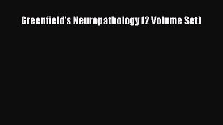 [PDF] Greenfield's Neuropathology (2 Volume Set) [Download] Full Ebook