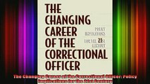 Read  The Changing Career of the Correctional Officer Policy Implications for the 21st Century  Full EBook