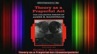 Read  Theory as a Prayerful Act Counterpoints  Full EBook