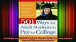 Read  501 Ways for Adult Students to Pay for College Going Back to School Without Going Broke  Full EBook