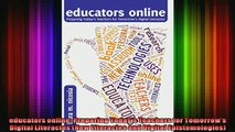 Read  educators online Preparing Todays Teachers for Tomorrows Digital Literacies New  Full EBook