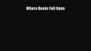 Read Where Books Fall Open PDF Free